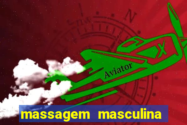 massagem masculina porto alegre